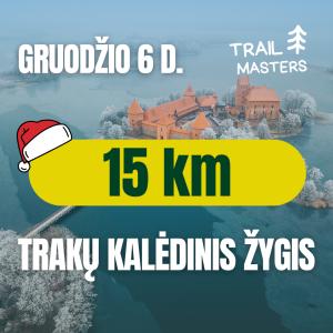 Trail Masters Trakų kalėdinis žygis’25 - 15 KM