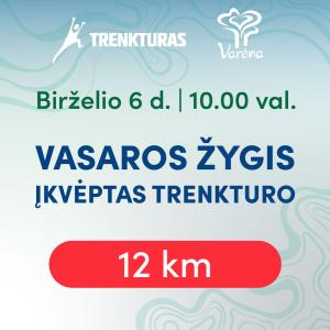 VASAROS ŽYGIS ĮKVĖPTAS TRENKTURO | 12 KM